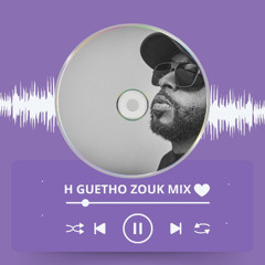 H GUETHO ZOUK MIX