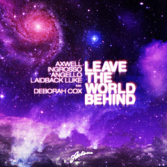 Leave The World Behind (Daddy's Groove Magic Island Rework) [feat. Deborah Cox & Laidback Luke]