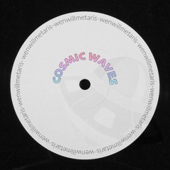 Cosmic Waves - [wenwillmetaris]