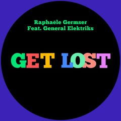 Get Lost  (Feat General Elektriks )