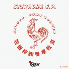 Moojo, John Bowtie - Sriracha (Original Mix)