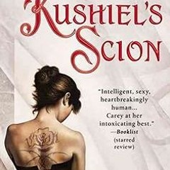 Read~[PDF] Kushiel's Scion (Kushiel's Legacy) By  Jacqueline Carey (Author)  Full Online