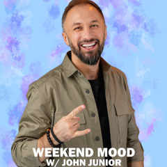 John Junior - Weekend Mood Dance Fm (16 August 2025)