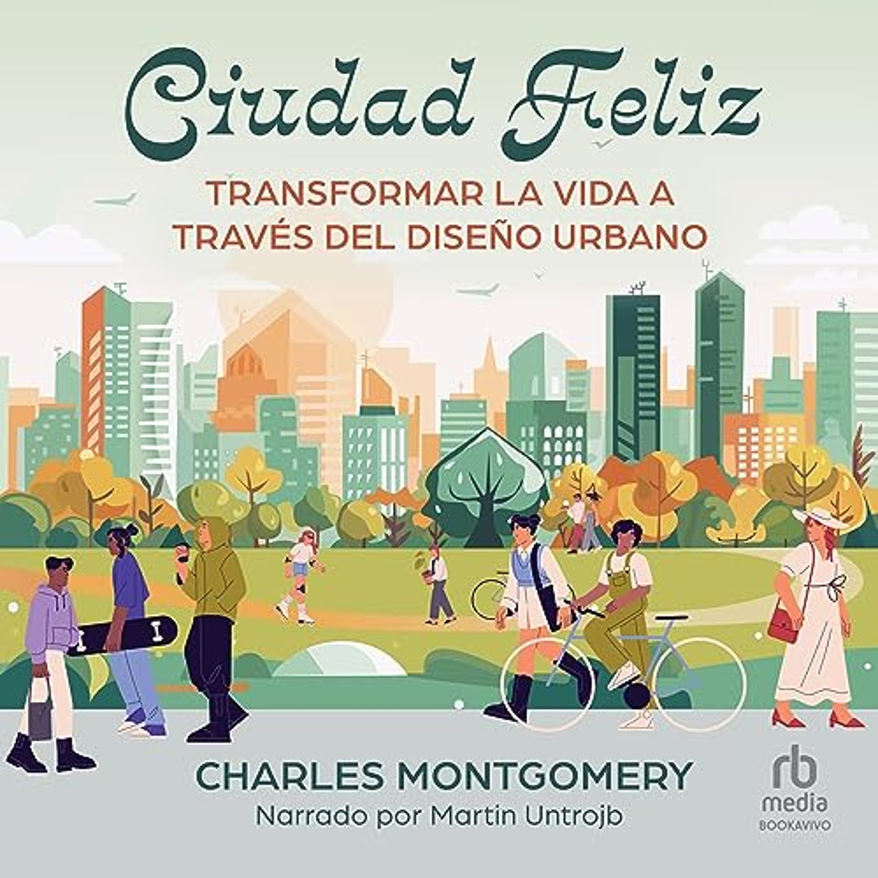 Ciudad Feliz [Happy City] (Audiolibro) | Prueba Gratis
