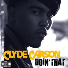 Clyde Carson Ft Sean Kingston - Doin That (Rik Weber Remix)[FREE DOWNLOAD]