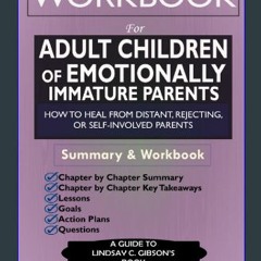 #^D.O.W.N.L.O.A.D 📕 Workbook for Adult Children of Emotionally Immature Parents: How to Heal from