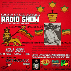 Sounds Of Old Jamaica Episode 108- Originally aired live on 11/03/2025