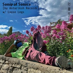 Sonipat Sonics 005 [by Antariksh Records] w/ Loose Legs