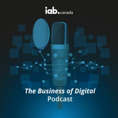 The Business of Digital: Episode 23 - The Currency of Talent (Part 1 of 3)