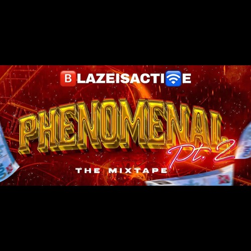 Phenomenal Pt.2 - BlazeisActive/Flyboyroy/Ding Ding