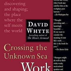 )[ Crossing the Unknown Sea, Work as a Pilgrimage of Identity )Read-Full[