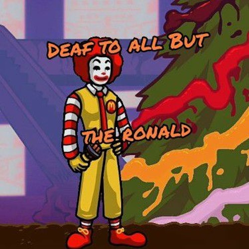 VS Ronald McDonald FNF - (Deaf to all but the ronald)