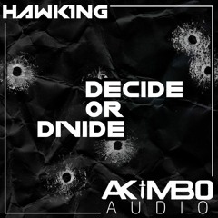 HAWK1NG - DECIDE OR DIVIDE [Free Download]