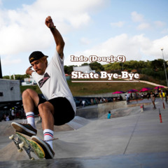 Skate Bye-Bye