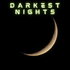 Darkest nights