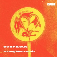 lav - over & out (wrong1dea remix)
