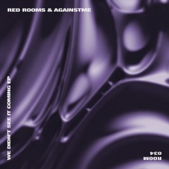 Red Rooms & AgainstMe - We Didn't See It Coming EP