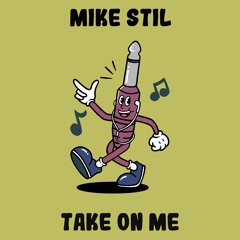 PREMIERE: Mike Stil - Take On Me [Monophony]