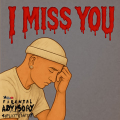 I Miss You