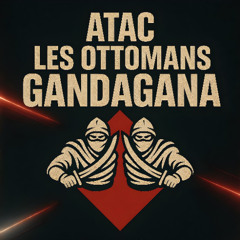 FREE DL | ATAC & Les Ottomans - Gandagana