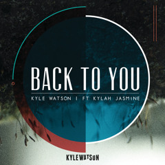 Back To You (Extended Edit) [feat. Kylah Jasmine]