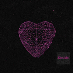 KISS ME (FREE DL)