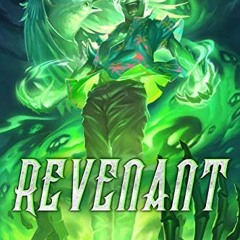 [Get] EBOOK 💖 Revenant: A Zombie Apocalypse LitRPG (Necrotic Apocalypse Book 2) by