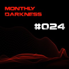 Monthly Darkness 024