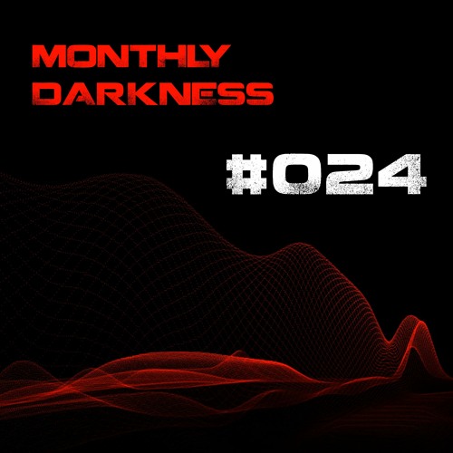 Monthly Darkness 024