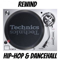 REWIND - HIP-HOP & DANCEHALL