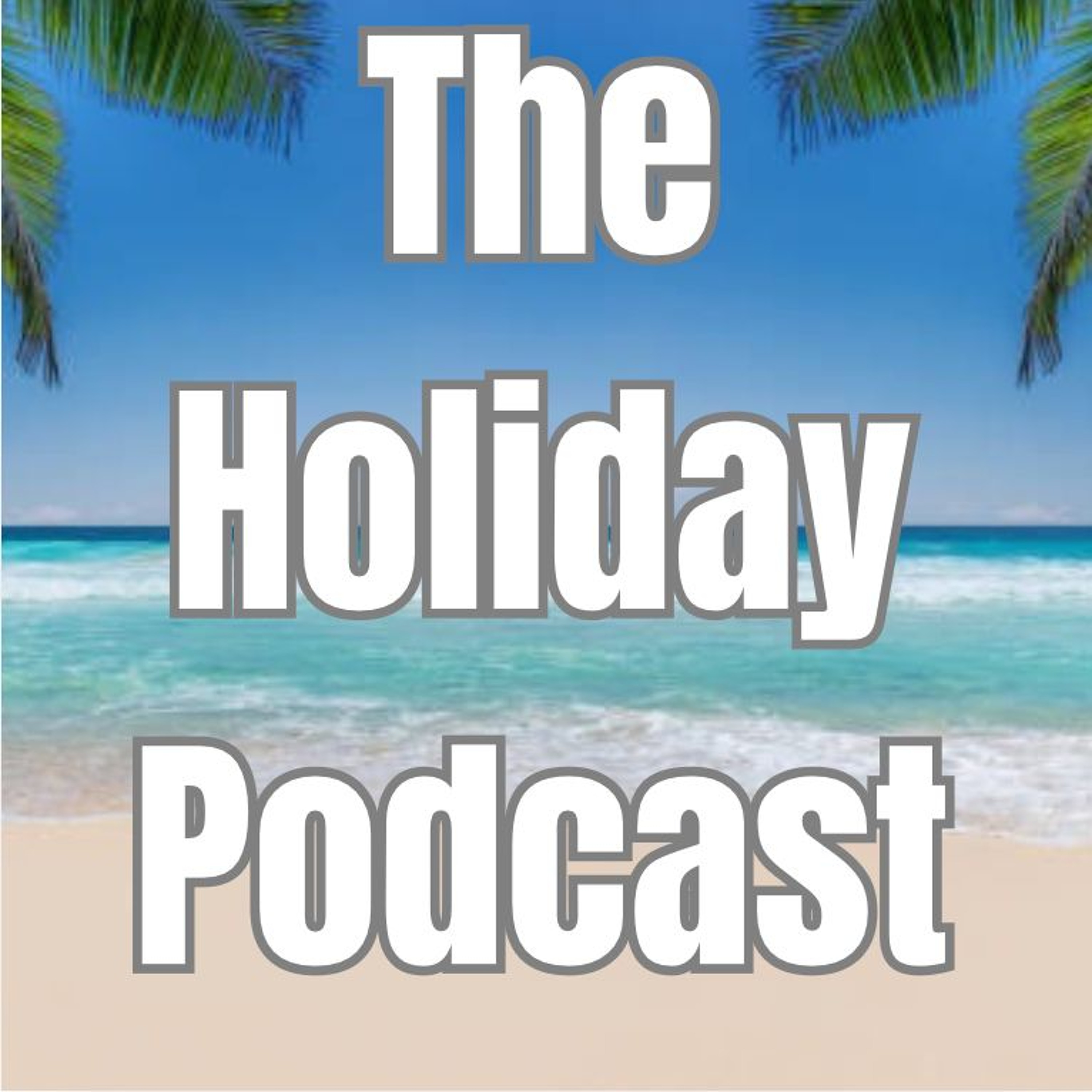 The Holiday Podcast - Lucas, Max, Scarlett and Angela - St John The Baptist episode artwork