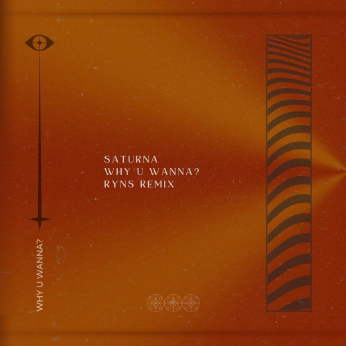 Saturna - Why U Wanna? (RYNS Remix)