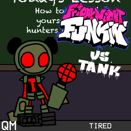 Stream Tired | FNF vs Tank | ORIGINAL SONG by Eli Doodlez | Listen online  for free on SoundCloud
