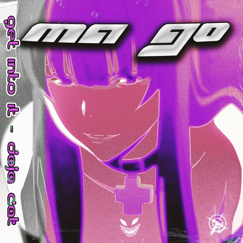 Doja Cat - Get Into It  (Ma-Go Flip)