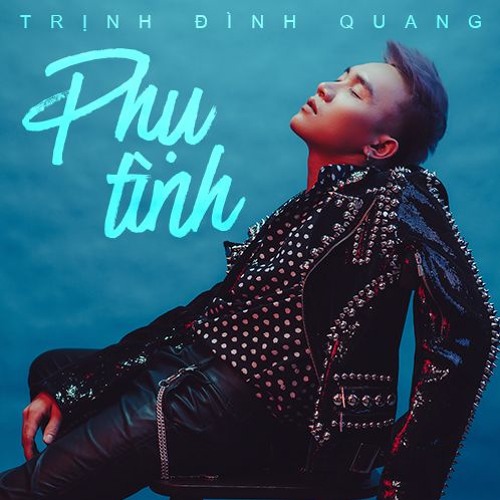 Phụ Tình - Trịnh Đình Quang