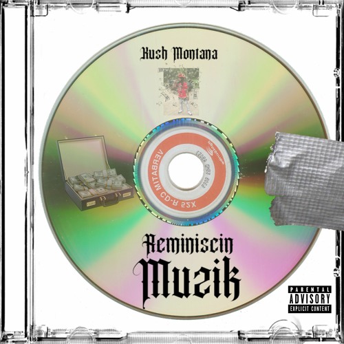 Kush Montana - Reminiscin Muzik