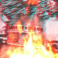 PAINT THE WORLD RED (prod. sorrow bringer)