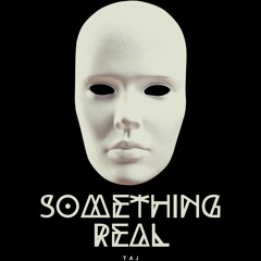 Something Real (UNMASTERED)