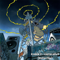 RL Grime , Knock2 - come aliv3  (Roha Flip)  (PITCH -1)