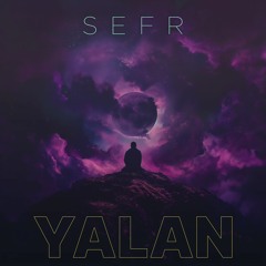 SEFR - Yalan (prod. by sermet agartan)