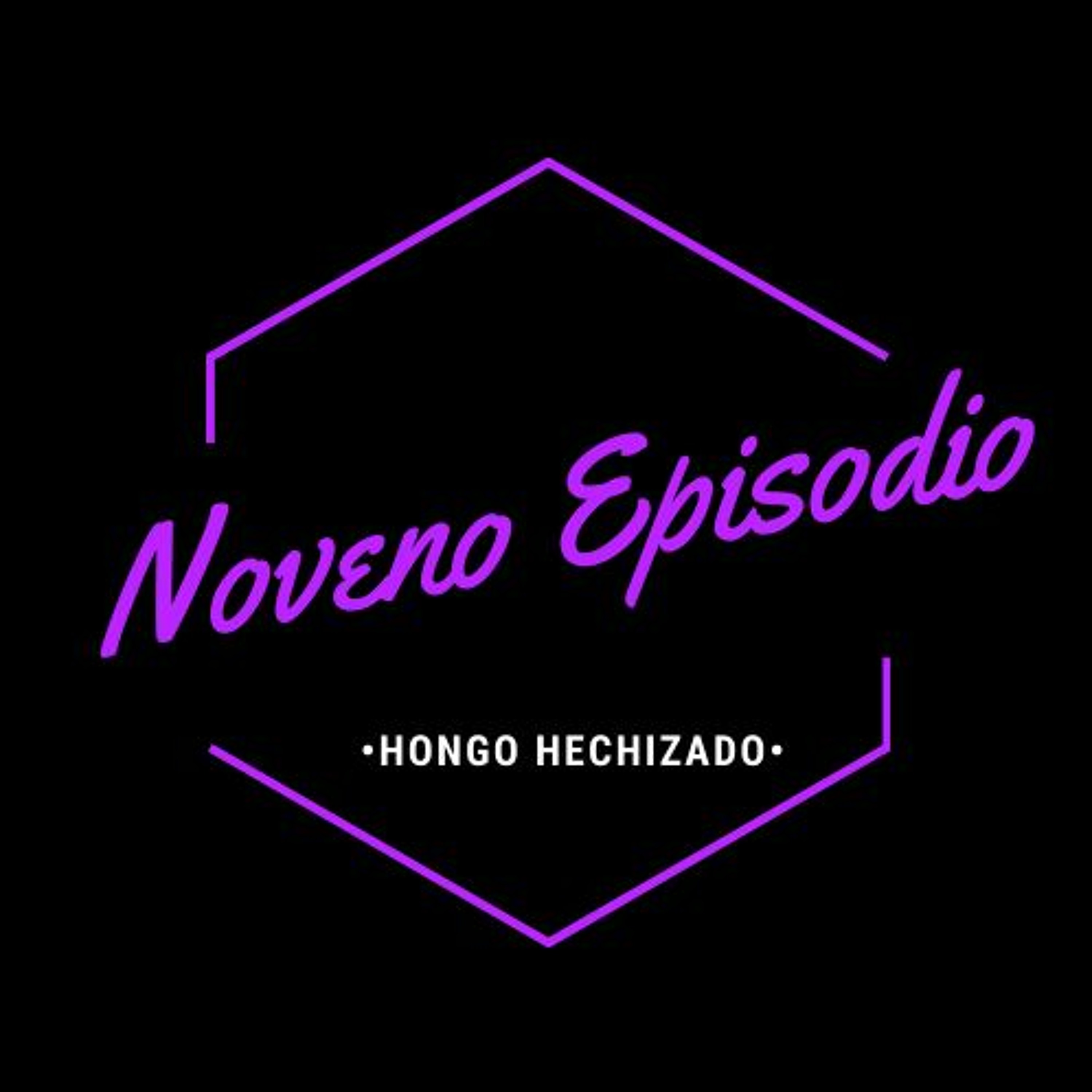 T1 E9: Hongo Hechizado