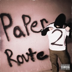 Paper Route 2 (feat. Celly irez, & STAN)