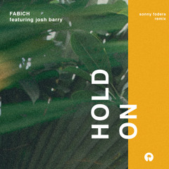 Hold On (Sonny Fodera Remix) [feat. Josh Barry]