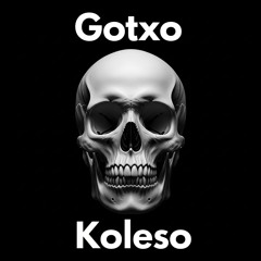 Gotxo - Koleso [Radio Edit]