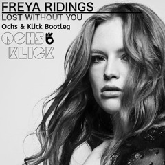 Freya Ridings - lost without you (Ochs & Klick Bootleg)