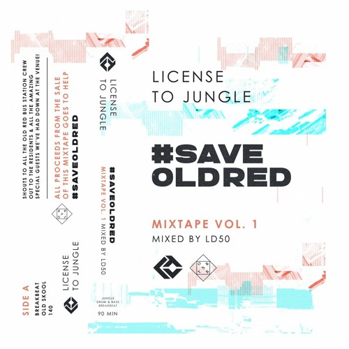 License to Jungle Mixtape Vol. 1 - Side A, Breakbeat & Alternative #SAVEOLDRED