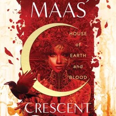 <Download Online> House of Earth and Blood (Crescent City, #1)