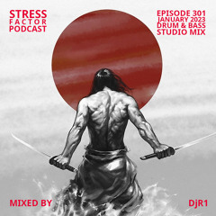 Stress Factor Podcast 301 - DJ R1 - January 2023 Drum & Bass Studio Mix