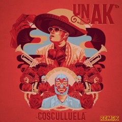 Un AK - Cosculluela (Remix)