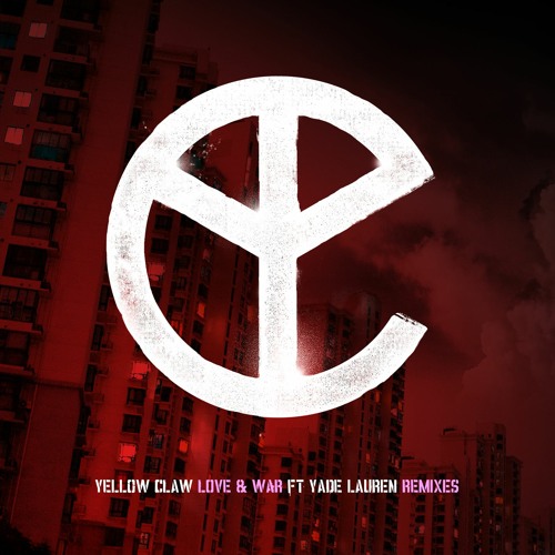 Yellow Claw - Love & War (feat. Yade Lauren) (DOLF Remix)